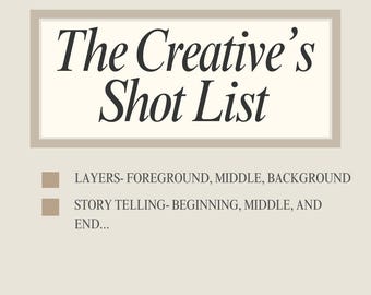 The Creative’s Shot List – 15+ Creative Shots for Endless Variety