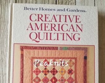 Bastel- und Musterbuch - Kreatives Amerikanisches Quilting - Muster, Urlaubsrezepte, Landnadelarbeit, Geschichten, Bessere Häuser und Gärten