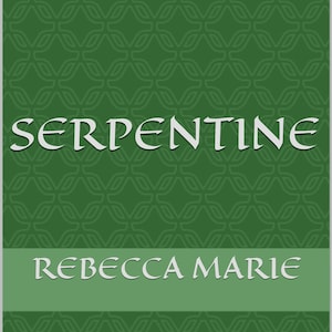 May include: A book cover with a green background featuring a repeating pattern. The title "SERPENTINE" is displayed in large, white, stylized letters. The author's name, "REBECCA MARIE," is below the title in a smaller font.