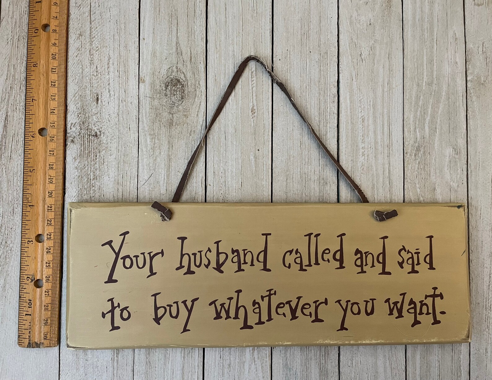 Vintage Sign your Husband Called and Said to Buy Whatever - Etsy