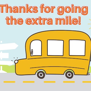Bus Driver Thank You - Thanks for Going the Extra Mile - Bus Driver Appreciation - Printable Bus Driver Gift - Instant Download