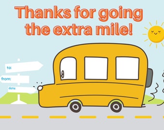 Bus Driver Thank You - Thanks for Going the Extra Mile - Bus Driver Appreciation - Printable Bus Driver Gift - Instant Download