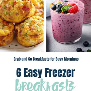 May include: A collage of two images showing easy freezer breakfast ideas. The first image shows six mini egg muffins with vegetables and cheese. The second image shows a glass of pink smoothie topped with blueberries, raspberries, and mint.