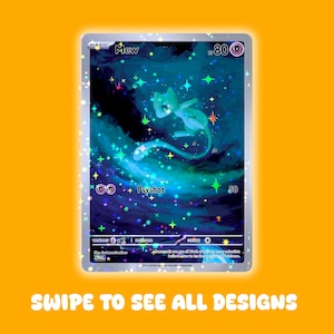 May include: A holographic trading card featuring the character Mew. The card has a teal and blue background with a starry design. The text "Mew" and "Psyshot" are visible, along with other game-related details. The card is set against an orange background.