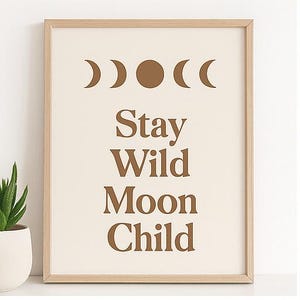 Stay Wild Moon Child Printable Wall Art – Boho Moon Phase Quote, Neutral Beige & Brown Cottagecore Decor, Instant Digital Download