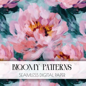 May include: A seamless digital paper design featuring a floral pattern. Large, impressionistic pink flowers with yellow centres are set against a teal and dark green backdrop. The text "Bloomy Patterns" and "Seamless Digital Paper" is displayed.