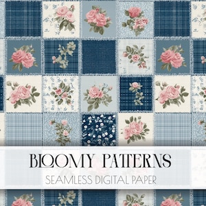 May include: A seamless digital paper pattern featuring a patchwork design. Each square showcases a different floral or patterned fabric, with pink roses and blue fabrics. The text "BLOOMY PATTERNS" and "SEAMLESS DIGITAL PAPER" is displayed.