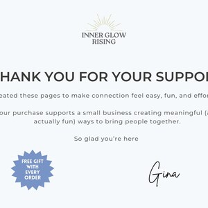 May include: A white card with the text "THANK YOU FOR YOUR SUPPORT" in black. The card includes the logo "INNER GLOW RISING" and a blue starburst graphic that says "FREE GIFT WITH EVERY ORDER". A handwritten signature reads "Gina".