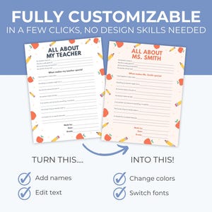 May include: Two printable teacher appreciation forms, one titled "All About My Teacher" and the other "All About Ms. Smith." The forms are decorated with red apples and yellow pencils. The image also shows how to customise the forms by adding names, editing text, changing colours, and switching fonts.