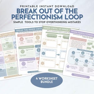 May include: A four-page printable worksheet bundle titled Break Out of the Perfectionism Loop, featuring pastel-colored sections, text boxes, and diagrams designed to help identify and manage overthinking and inner critic patterns.