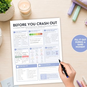 May include: A white paper worksheet titled BEFORE YOU CRASH OUT, A 5-MINUTE RESET FOR OVERWHELM, ANGER & EMOTIONAL SPIRALS. The document contains eight numbered sections with checkboxes, fill-in-the-blank lines, and icons for emotional regulation.