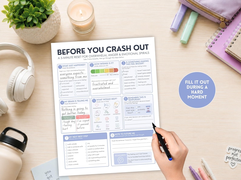 May include: A white paper worksheet titled BEFORE YOU CRASH OUT, A 5-MINUTE RESET FOR OVERWHELM, ANGER & EMOTIONAL SPIRALS. The document contains eight numbered sections with checkboxes, fill-in-the-blank lines, and icons for emotional regulation.