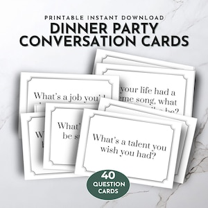 May include: A collection of white conversation cards with black text, designed for dinner parties. The cards are labelled "Dinner Party Conversation Cards" and "Printable Instant Download." A green oval label reads "40 Question Cards."