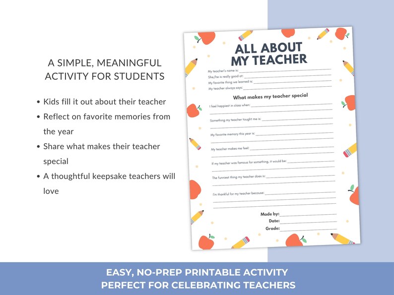 May include: A printable activity sheet titled "All About My Teacher" with a light blue background. The sheet features apple and pencil illustrations. Text includes prompts for students to reflect on their teacher.