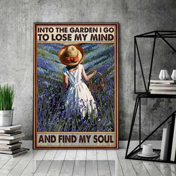 Into the Garden I Go to Lose My Mind and Find My Soul - Etsy