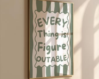 Everything Is Figureoutable Print: Sage Green Motivational Office Wall Art (Digital Download)