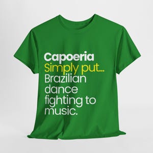 Capoeira, Simply put... Brazilian dance fighting to music. 100% Cotton T-Shirt - Unisex classic fit