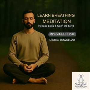 May include: Image promoting meditation. A person sits cross-legged, eyes closed, in a meditative pose. Text reads "LEARN BREATHING MEDITATION" and "Reduce Stres & Calm the Mind." Includes "MP4 VIDEO + PDF" and "DIGITAL DOWNLOAD" information. The ClarityShift logo is in the bottom right.