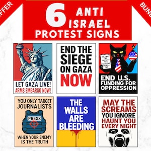May include: A collection of six anti-Israel protest signs. Each sign features bold text and graphics, including images of the Statue of Liberty, a black cat, and a distressed face. The signs address various political issues with strong messaging.