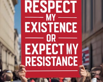 私の存在を尊重してください抗議プラカード：フェミニスト反トランプ集会ポスター（デジタルダウンロード）