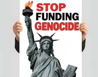 Stop Funding Genocide Protest Poster: Statue of Liberty Rally Art (Digital Download)