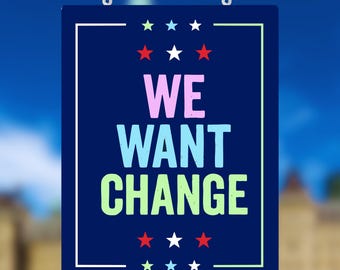 Change Protest Sign – Anti-Trump Digital Download – No Kings Rally Art – Activist Printable – 2025 Political Protest Sign