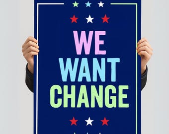 Change Protest Sign – Anti-Trump Digital Download – No Kings Rally Art – Activist Printable – 2025 Political Protest Sign