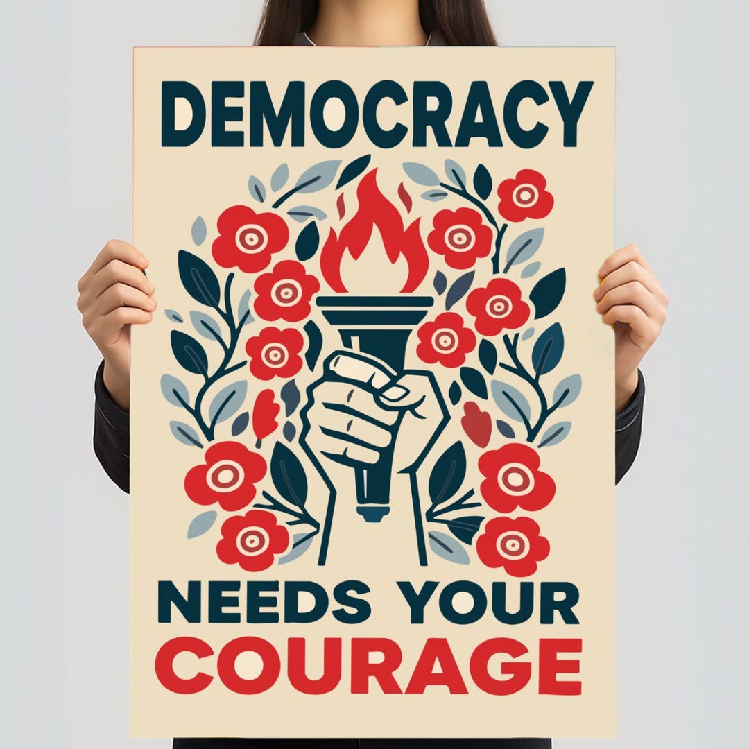 Democracy Needs Courage Protest Poster, Anti-trump Anti-fascism Sign ...