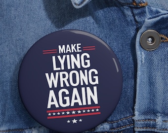 Anti-Trump Protest Pin Button | Make Lying Wrong Again Political Pin | 2026 Resistance Activist Button