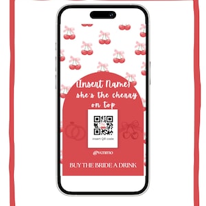 以下が含まれることがあります： スマートフォン画面には、「Insert Name, she's the cherry on top」というテキストが入った赤いグラフィックが表示されています。デザインには、さくらんぼのイラストとQRコードが含まれています。「BUY THE BRIDE A DRINK」というテキストが下にあります。手順が記載されています。