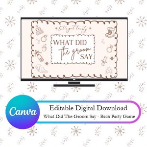 Puede incluir: Una descarga digital para un juego de despedida de soltero, que se muestra en una pantalla negra. El juego se titula "What Did The Groom Say" con elementos decorativos. El logotipo de Canva y el texto "Editable Digital Download" también son visibles.