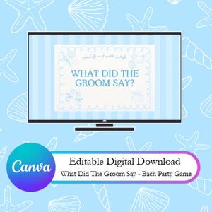 May include: A digital download for a bach party game, "What Did The Groom Say?" displayed on a screen. The background is light blue with seashell and starfish illustrations. The Canva logo is in the lower left corner.