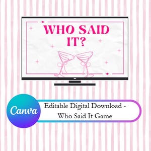 Può includere: Grafica per download digitale con il testo "WHO SAID IT?" su uno schermo TV. Sotto, una grafica dice "Download digitale modificabile - Who Said It Game" con il logo Canva.