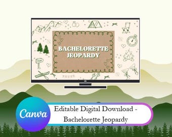 May include: A digital image of a television screen displaying "Bachelorette Jeopardy" with camping-themed doodles. The screen is set against a backdrop of layered green and tan mountains and a forest. The Canva logo is in the lower left.
