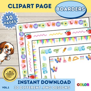 May include: A digital clipart page with various colorful border designs. The image includes text that reads "CLIPART PAGE", "BOARDERS", "30 PAGES", "INSTANT DOWNLOAD", and "30 DIFFERENT .PNG DESIGNS". The borders feature apples, letters, and school supplies.