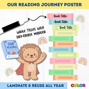 以下が含まれることがあります： 「OUR READING JOURNEY POSTER」と題されたカラフルなポスター。本を持った漫画のライオンが描かれています。ポスターには、「Book Title」の文字と「Write Titles with DRY-erase MARKER」の文字が入った、カラフルな本のイラストが積み重ねられています。