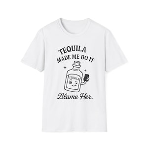 Funny Tequila Graphic soft style T-Shirt, tequila Lover Gift, Party Outfit, Drinking Tee, Sarcastic Tee