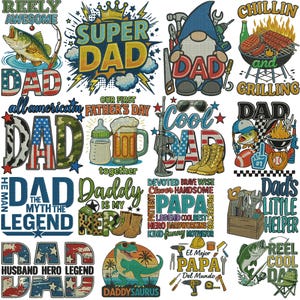 May include: A collection of graphic designs with the word "DAD" in various styles. Designs include a fishing theme, a gnome, grilling, and a dinosaur. Other designs include the phrases "Super Dad", "Cool Dad", and "Daddy's Little Helper".