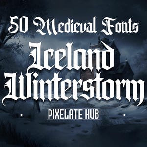 May include: A digital graphic with the text "50 Medieval Fonts Iceland Winterstorm" in a gothic font style. The background features a snowy landscape with a building and the text "PIXELATE HUB".