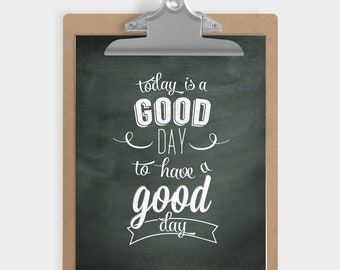 Today Is A Good Day | Wall Art | Chalkboard Print | Office Print | Living Room Art | Gallery Wall