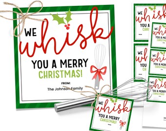 May include: Green and white Christmas gift tags with a red whisk and holly design. The tags say "We whisk you a merry Christmas!" and "From: The Johnson Family".