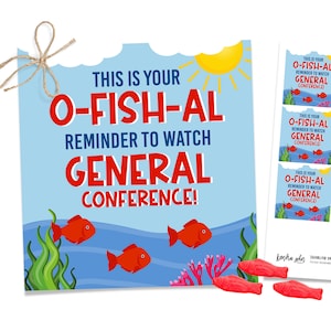 May include: A printable reminder card with a blue ocean background, a yellow sun, and red fish. The text reads "This is your O-Fish-Al reminder to watch General Conference!"