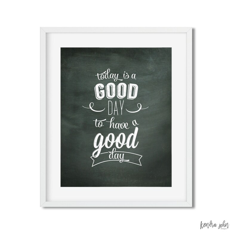 Today is A Good Day Wall Art Chalkboard Print Office Etsy UK