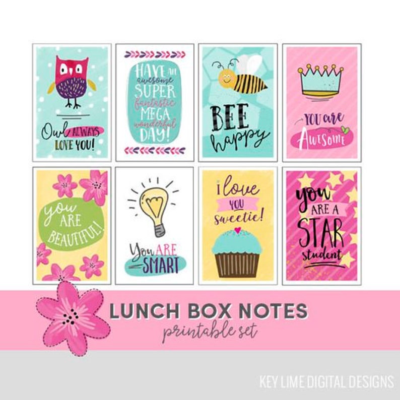 May include: Printable lunchbox notes with colorful illustrations and positive messages. The notes feature an owl, a bee, a crown, flowers, a lightbulb, a cupcake, and a star. The text includes phrases like "Owl always love you!" and "You are a star student."