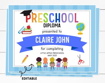 May include: A blue and white striped printable preschool diploma certificate with the text "PRESCHOOL DIPLOMA" in rainbow colors. The certificate is presented to "CLAIRE JOHN" for completing "LITTLE APPLE PRESCHOOL" in May 2021. The certificate features a graduation cap, a stack of books, a globe, a pencil, scissors, and a group of children with backpacks.