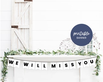 We Will Miss You Banner, Goodbye Banner, Going Away Party, Farewell Party, Retirement Banner, Printable Banner, Bon Voyage Banner