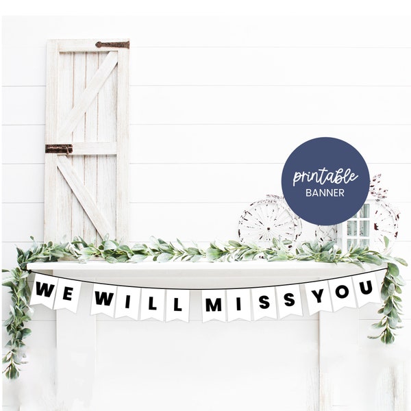 We Will Miss You Banner, Goodbye Banner, Going Away Party, Farewell Party, Retirement Banner, Printable Banner, Bon Voyage Banner