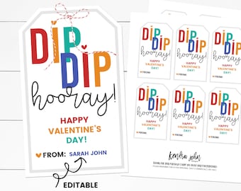 May include: Printable Valentine's Day gift tags featuring the text "Dip Dip Hooray!" in colourful letters. The tags are editable and include the text "Happy Valentine's Day!" and "From:"