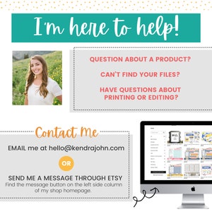 May include: A promotional graphic with the text "I'm here to help!" and contact information. It includes a photo of a woman, a list of common questions, and instructions on how to contact the seller via email or Etsy message.