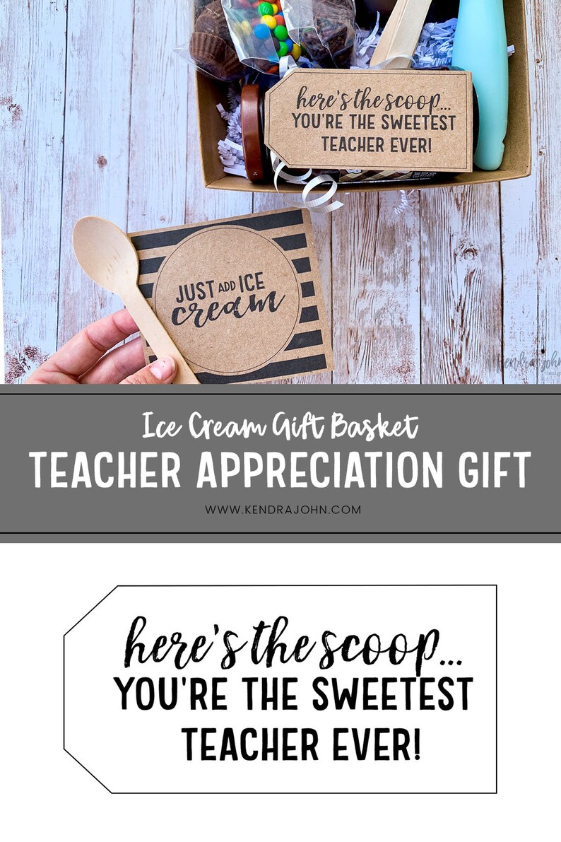 May include: A teacher appreciation gift basket with a brown and white striped box, a wooden spoon, a jar of ice cream toppings, a tag that says "here's the scoop... you're the sweetest teacher ever!" and a card that says "just add ice cream".
